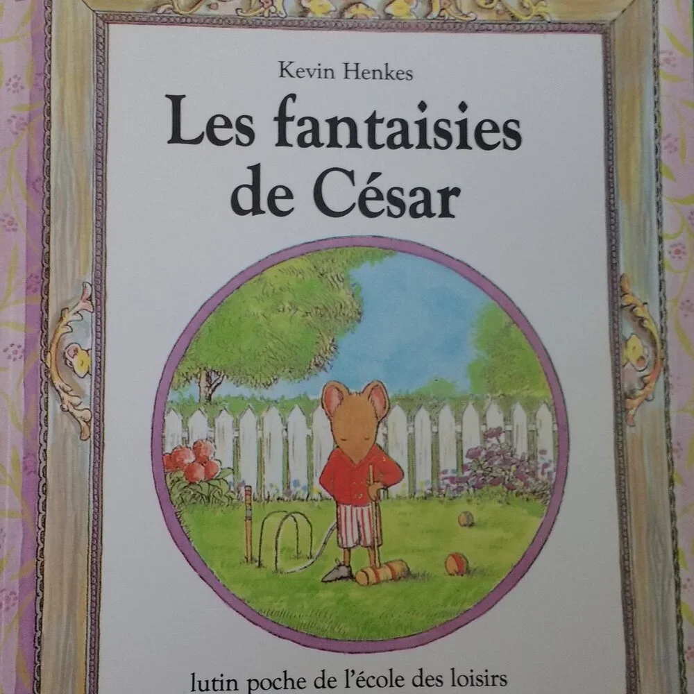 Les fantaisies de Cesar by Kevin Henkes 1989 French New